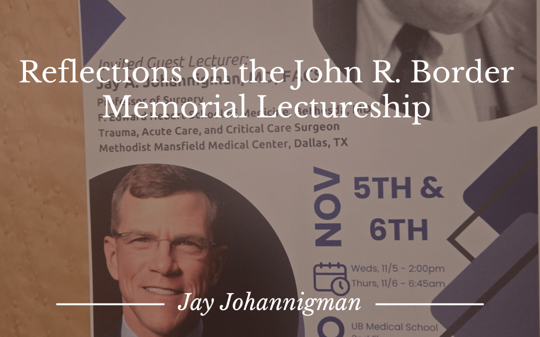 Jay Johannigman Reflections on the John R. Border Memorial Lectureship