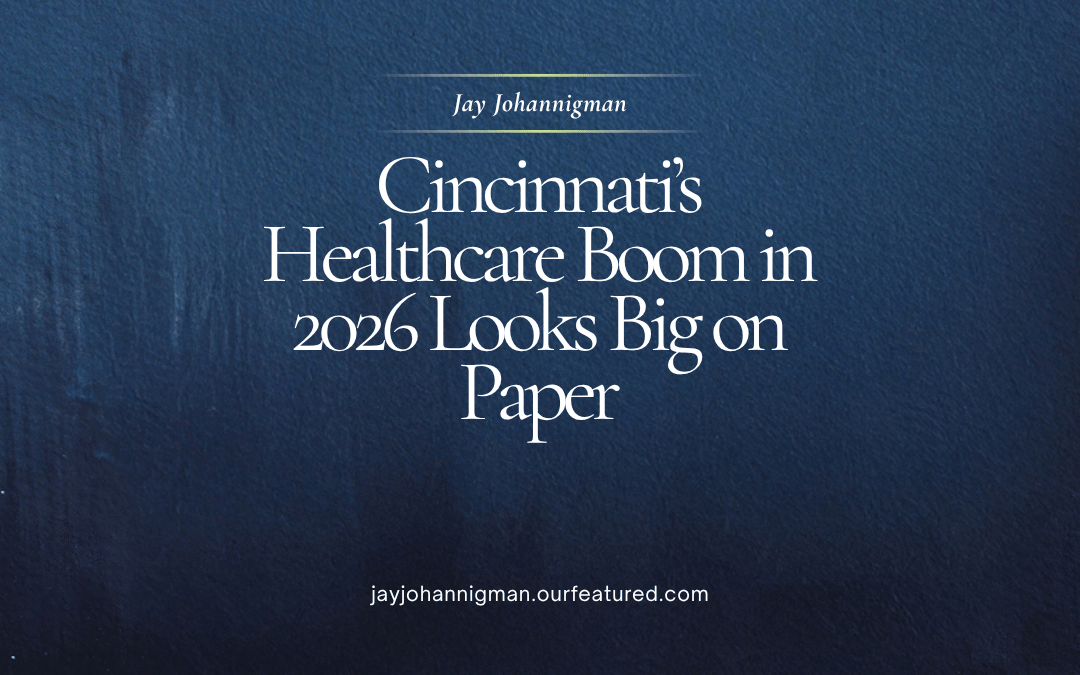 Cincinnati’s Healthcare Boom in 2026